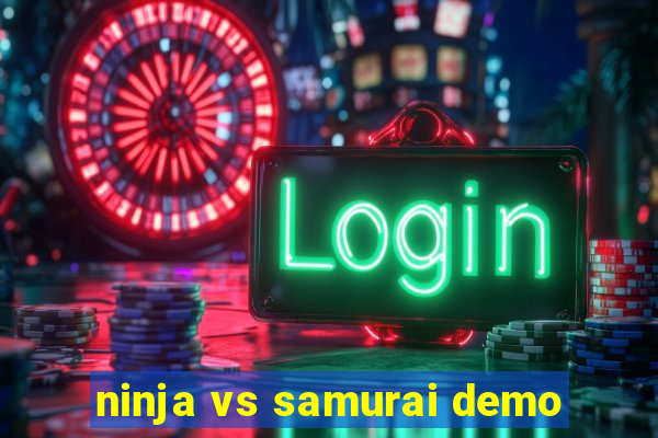 ninja vs samurai demo