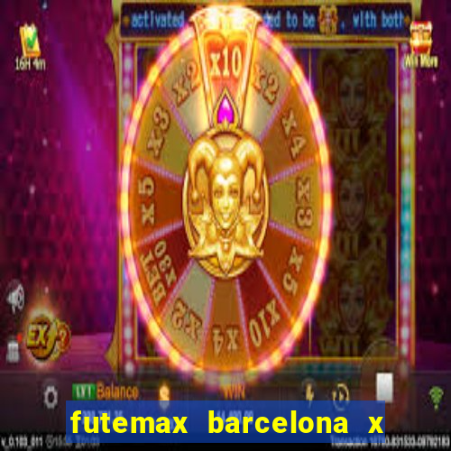 futemax barcelona x real madrid