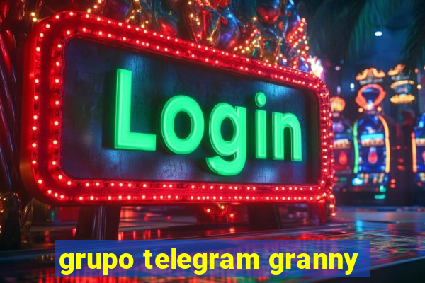 grupo telegram granny