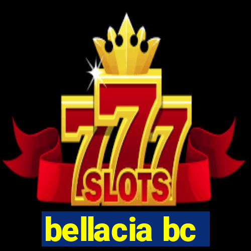 bellacia bc