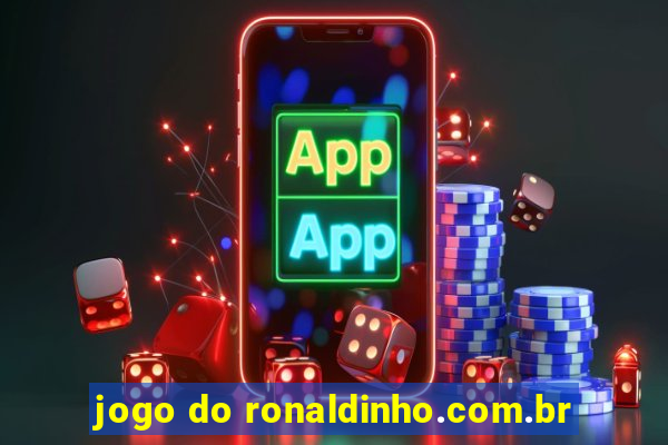 jogo do ronaldinho.com.br