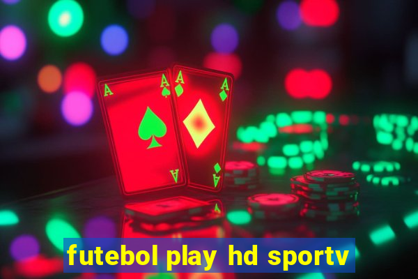 futebol play hd sportv