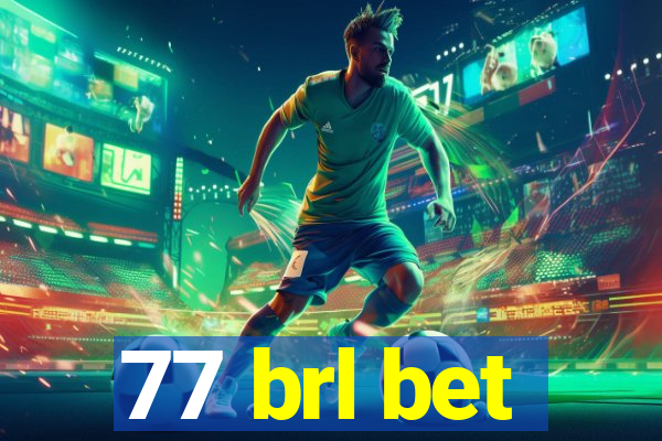 77 brl bet