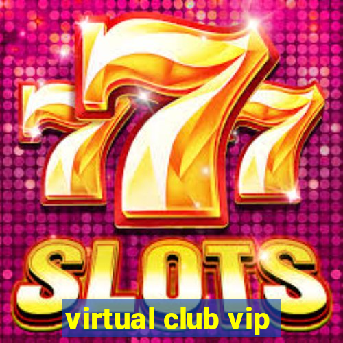 virtual club vip