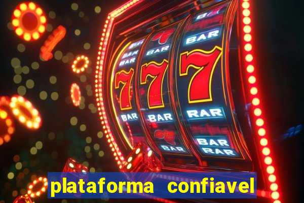 plataforma confiavel para jogar fortune tiger