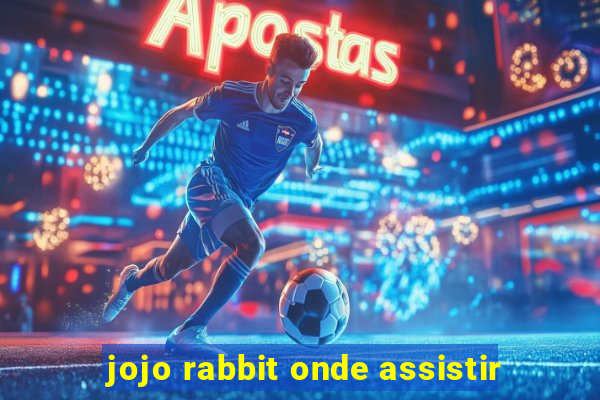 jojo rabbit onde assistir