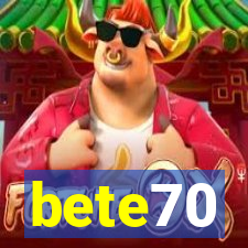 bete70