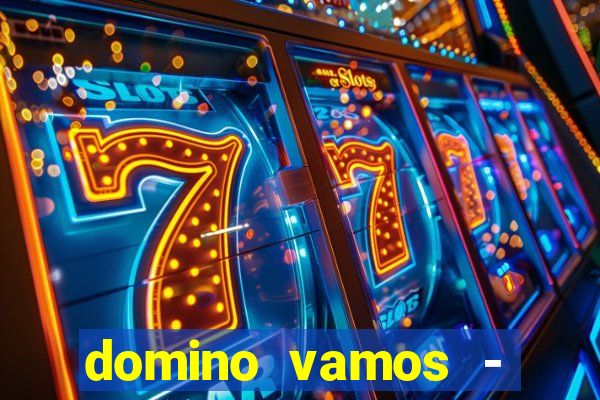 domino vamos - crash & poker