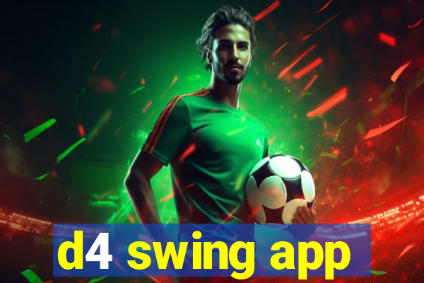 d4 swing app