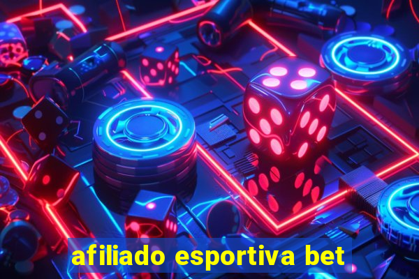 afiliado esportiva bet