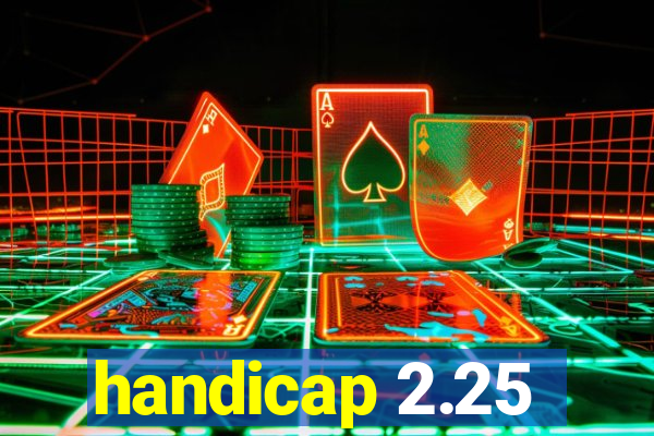 handicap 2.25