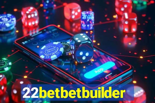 22betbetbuilder