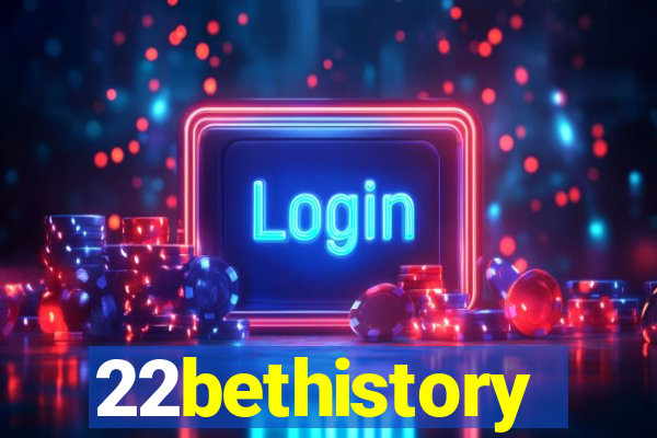 22bethistory