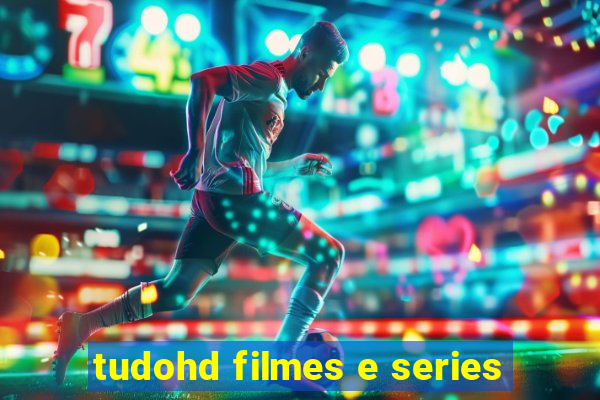 tudohd filmes e series