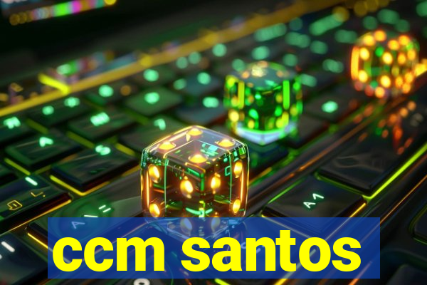 ccm santos