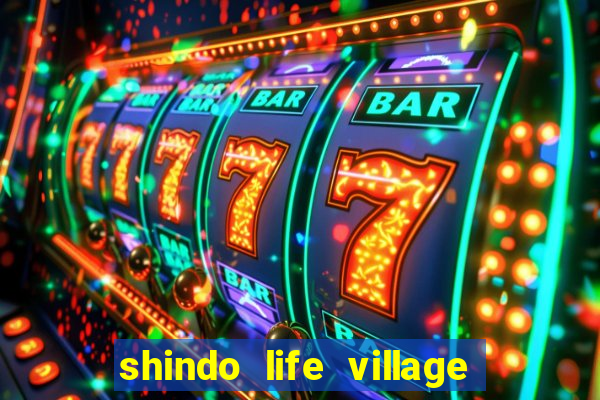 shindo life village blaze private server codes