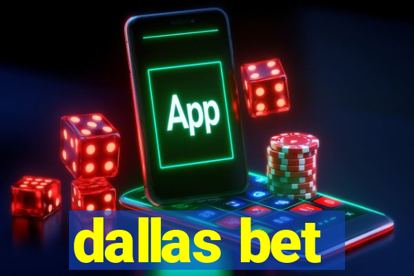 dallas bet