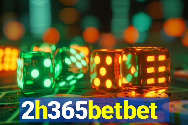 2h365betbet