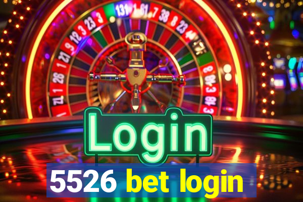 5526 bet login