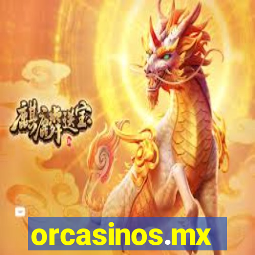 orcasinos.mx