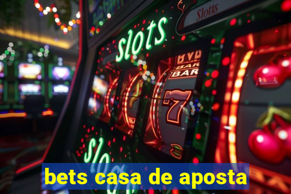 bets casa de aposta