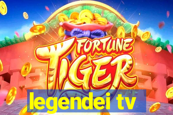 legendei tv