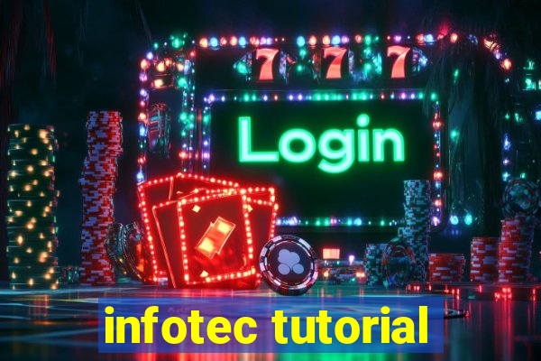 infotec tutorial