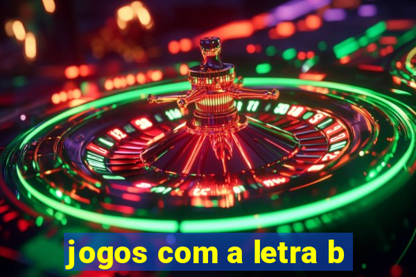 jogos com a letra b