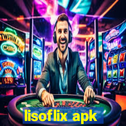 lisoflix apk