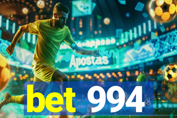 bet 994