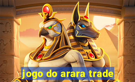 jogo do arara trade