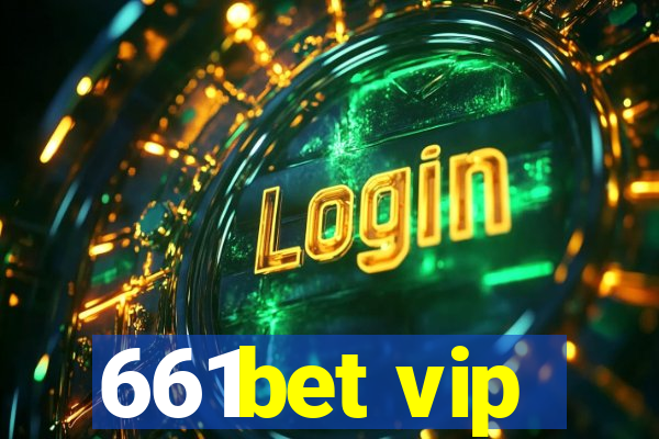 661bet vip