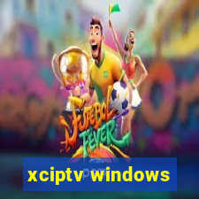 xciptv windows