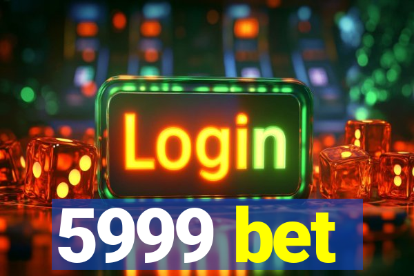 5999 bet