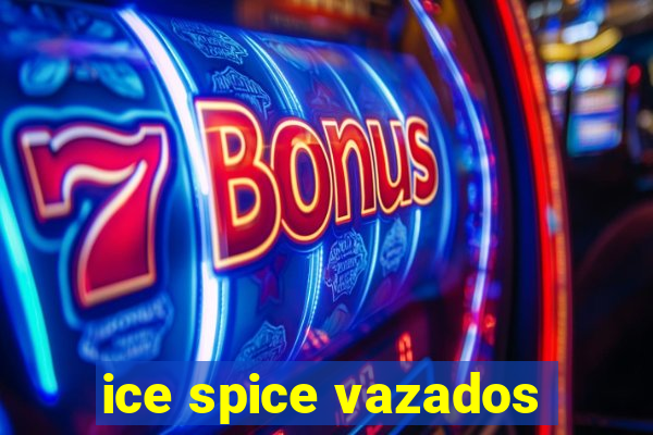 ice spice vazados