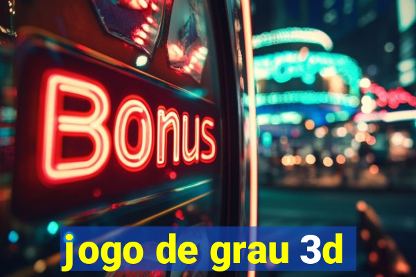 jogo de grau 3d