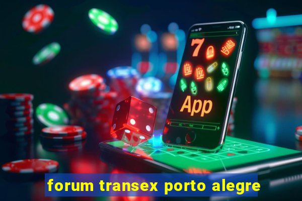 forum transex porto alegre