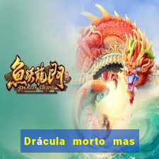 Drácula morto mas feliz download