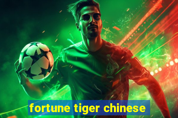 fortune tiger chinese