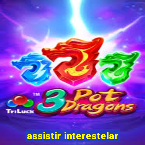 assistir interestelar