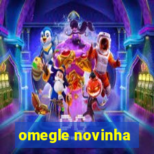 omegle novinha