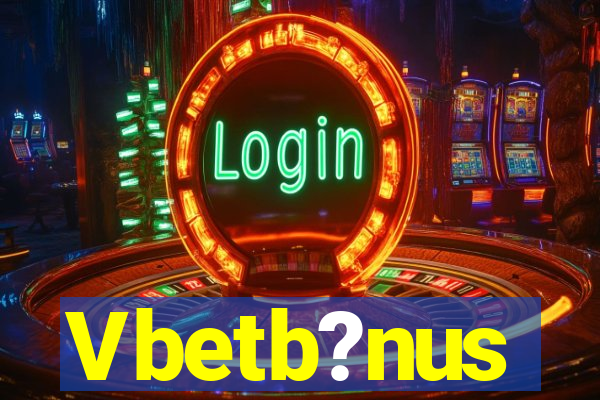 Vbetb?nus