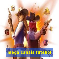 mega canais futebol