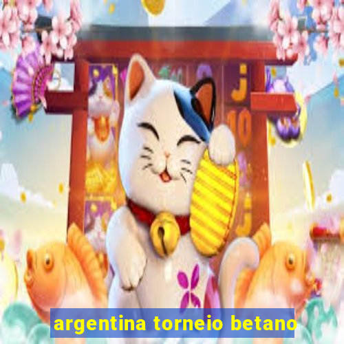 argentina torneio betano