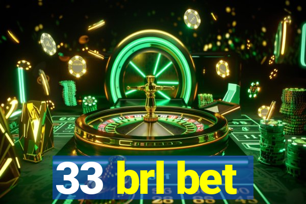 33 brl bet