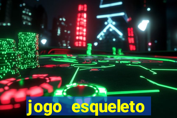 jogo esqueleto explosivo 2