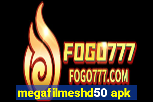 megafilmeshd50 apk