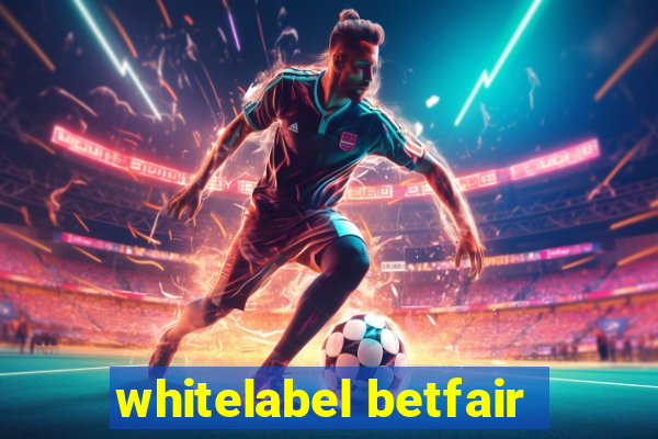 whitelabel betfair