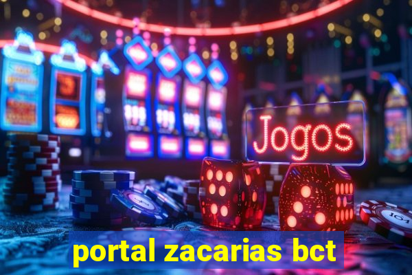 portal zacarias bct