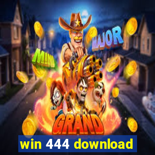 win 444 download